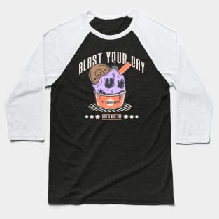 BLAST YOUR DAY Baseball T-Shirt